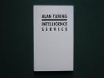 Alan Turing: Intelligence Service. Schri