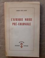 L'Afrique Noire Pré-Coloniale. Étude comparée des systèmes politiques et sociaux de l'Europe et de l'Afrique Noire, de l'antiquité à la formation des états modernes.