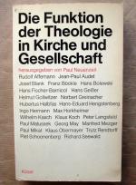 Die Funktion der Theologie in Kirche und Gesellschaft. Beiträge zu einer notwendigen Diskussion.