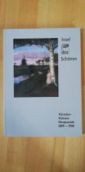 Insel des Schönen. Künstler-Kolonie Worp