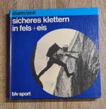 Sicheres Klettern in Fels + Eis