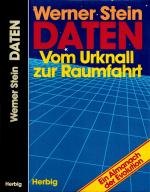 Daten - Vom Urknall zur Raumfahrt. Ein Almanach der Evolution