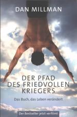 Der Pfad des friedvollen Kriegers - Das Buch, das Leben verändert