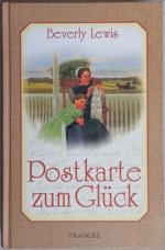 Beverly Lewis: Postkarte zum Glück Beverly Lewis: Postkarte zum Glück