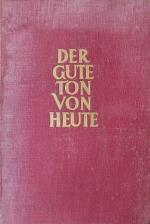 Der gute Ton von heute - Gesellschaftlicher Ratgeber für alle Lebenslagen