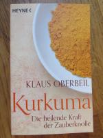 Klaus Oberbeil: Kurkuma - Die heilende K