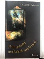 Froh gelebt und leicht gestorben