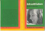 Christa Meves: Ich will leben. Briefe an Christa Meves: Ich will leben. Briefe an