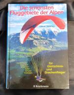 Die schönsten Fluggebiete der Alpen für Gleitschirm- und Drachenflieger