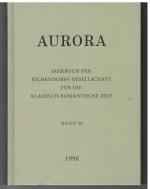 Aurora - Jahrbuch der Eichendorff-Gesellschaft für die klassisch-romatische Zeit Band 58