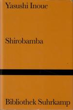 Shirobamba. Roman. Aus dem Japanischen von Richmond Bollinger. = Band 1279 der Bibliothek Suhrkamp.