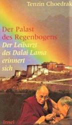 Tenzin Choedrak: Der Palast des Regenbog Tenzin Choedrak: Der Palast des Regenbog