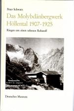 Das Molybdänbergwerk Höllental bei Grain Das Molybdänbergwerk Höllental bei Grain