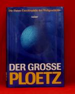 Der grosse Ploetz. Die Daten-Enzyklopädie der Weltgeschichte: Daten, Fakten, Zusammenhänge