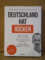 "Deutschland hat Rücken" Wie es so weit kommen konnte. Warum jetzt Schluss damit ist. Was Sie selbst dagegen tun können - Mit unseren besten Selbsthilfeübungen für zu Hause