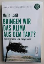 Bringen wir das Klima aus dem Takt? - Hintergründe und Prognosen