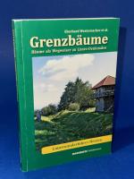 Grenzbäume - Bäume als Wegweiser zu LImes-Denkmalen Limeswanderführer Hessen