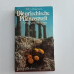 Die griechische Pflanzenwelt in Mythos, Kunst und Literatur.