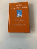 Gaby Hauptmann "Signiert>": Rückflug zu Gaby Hauptmann "Signiert>": Rückflug zu