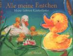 Alle meine Entchen - Meine liebsten Kind
