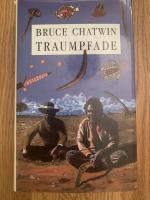 Bruce Chatwin: Traumpfade - The Songline