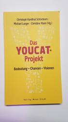 Das YOUCAT-Projekt. Bedeutung – Chancen – Visionen