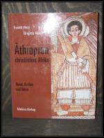 Äthiopien - christliches Afrika. Kunst, Kirchen und Kultur.