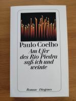 Paulo Coelho: Am Ufer des Rio Piedra saß