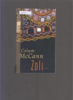 Colum McCann: Zoli Colum McCann: Zoli