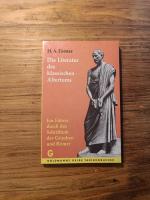 Die Literatur des klassischen Altertums, Ein Führer durch das Schrifttum der Griechen und Römer