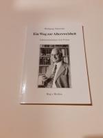 Wolfgang Schneider: Ein Weg zur Alterswe Wolfgang Schneider: Ein Weg zur Alterswe