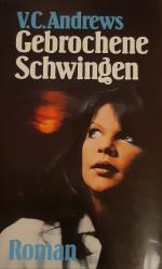 V.C. Andrews: Gebrochene Schwingen