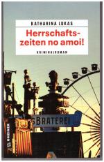 Katharina Lukas: Herrschaftszeiten no am