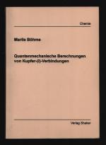 Quantenmechanische Berechnungen von Kupfer-(I)-Verbindungen/Berichte aus der Chemie