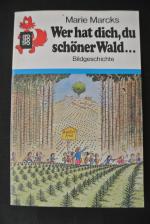 Wer hat dich, du schöner Wald...