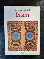 Islam. Faszination der Kultur.