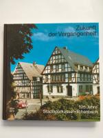 Zukunft der Vergangenheit- 125 Jahre Stadtsparkasse Hilchenbach