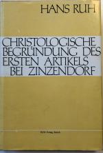 Die christologische Begründung des ersten Artikels bei Zinzendorf.