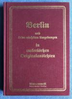 Berlin und seine nächsten Umgebungen in malerischen Originalansichten