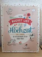 Die Bucket List zur Hochzeit. 130 Dinge,