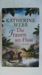 Katherine Webb: DIE FRAUEN AM FLUSS: ROM