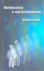 Norbert Giesow: Astrologie und der Alter