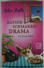 Rita Falk: Kaiserschmarrndrama Rita Falk: Kaiserschmarrndrama