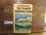 Gerald Messadié: Ein Mensch namens Jesus