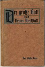 Käthe Dorn: Der große Gott in der kleine Käthe Dorn: Der große Gott in der kleine