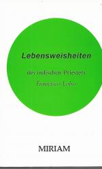 Lebensweisheiten des indischen Priesters Francisco Lobo