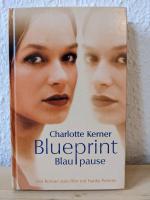 Charlotte Kerner: Blueprint Blaupause Da Charlotte Kerner: Blueprint Blaupause Da