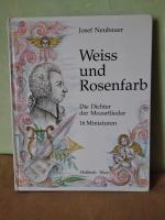 Josef Neubauer: Weiss und Rosenfarb - Di