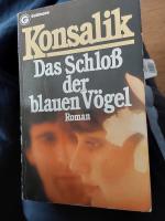 Konsalik, Heinz G: Das Schloss der blaue