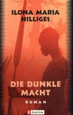 Hilliges, Ilona M: Die dunkle Macht Hilliges, Ilona M: Die dunkle Macht
